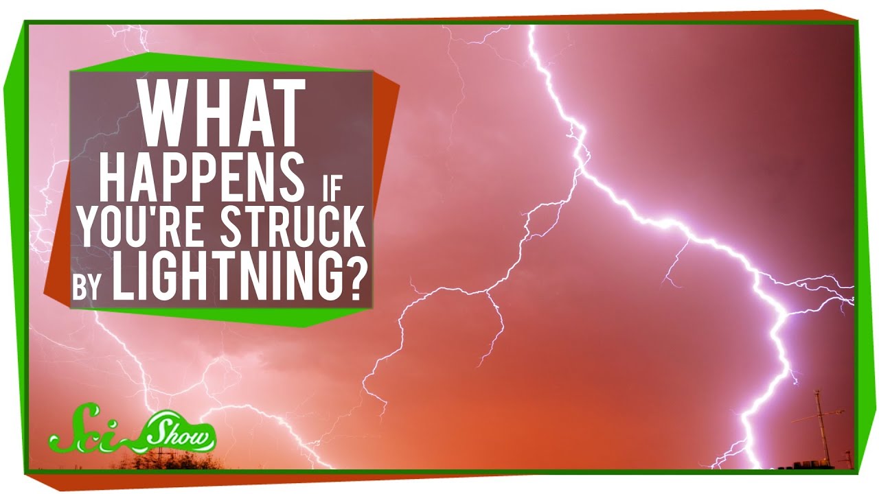 What Happens If Youre Struck By Lightning Youtube 