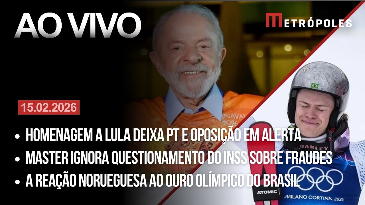 AO VIVO: Boletim Metrópoles (15/02)