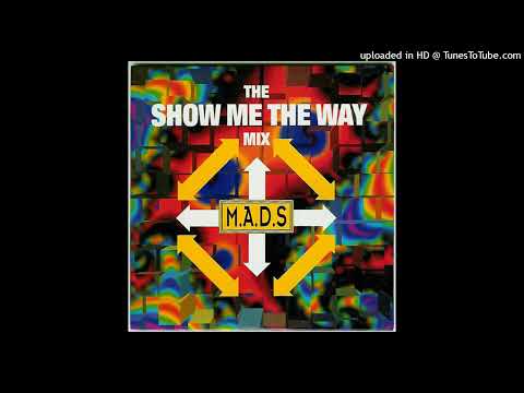 M.A.D.S. - The Show Me The Way Mix (Bold And Rough Mix)