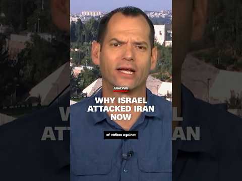 Analysis: Why Israel attacked Iran now