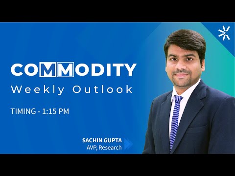 Get Weekly Commodity Outlook : Choice India ...