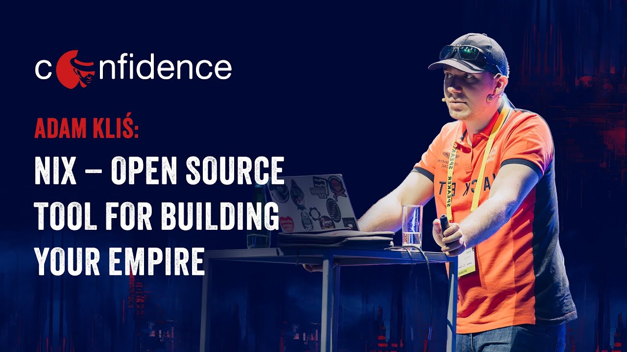 CONFidence 2025: Adam Kliś - Nix - open origin tool for building your empire