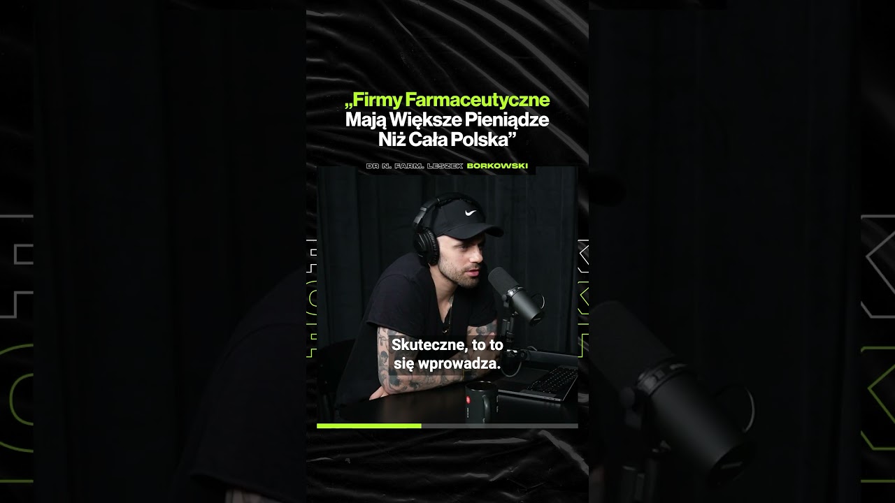 "Firmy Farmaceutyczne Mają Większe Pieniądze Niż Cała Polska" – ft. dr n. farm. Leszek Borkowski