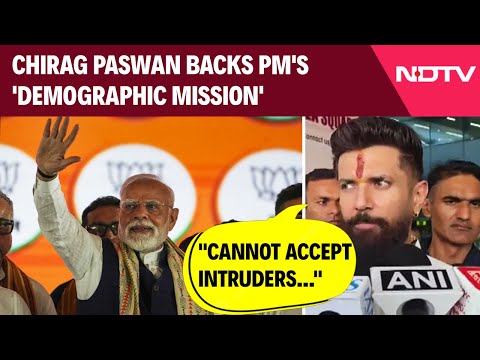 Chirag Paswan News | "Cannot Accept Intruders...": Chirag Paswan Backs PM's 'Demographic Mission'