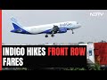 IndiGo Airlines Fixes Rates Per Seat, Front Row To Cost Up To ₹ 2,000