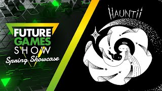 Hauntii Home To Home Performance - Future Games Show Spring Showcase 2024
