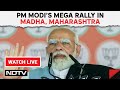 PM Modi Rally Live | PM Modi Addresses The Public In Madha, Maharashtra | NDTV 24x7