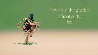 flowers in the garden (Official Audio)