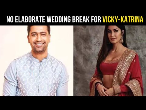 No elaborate wedding break for Vicky Kaushal-Katrina Kaif No elaborate wedding break for Vicky Kaushal-Katrina Kaif