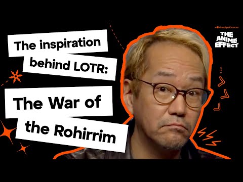 War of Rohirrim Creators Explain Why They Brought LOTR to Anime | The Anime Effect #45