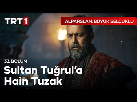 Tuğrul Bey'in Cesareti - Alparslan: Büyük Selçuklu 33. Bölüm