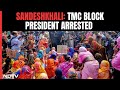 Sandeshkhali I Trinamool Congress Block President Arrested In Sandeshkhali Case