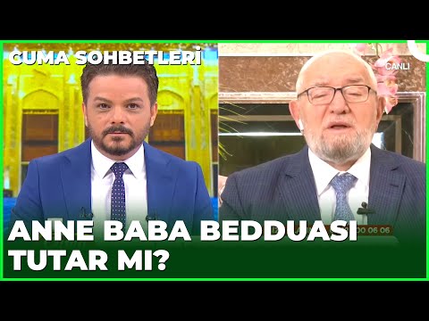 Anne Baba Bedduası Tutar Mı? | Cuma Sohbetleri