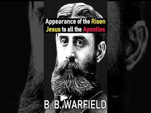 The Appearance of the Risen Jesus to all the Apostles - B. B. Warfield #shorts #christianshorts