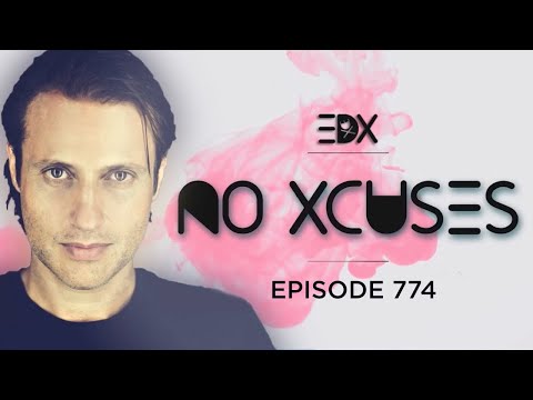 EDX - No Xcuses Episode 774
