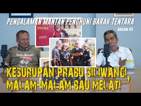 Pengalaman Mantan Penghuni Barak Tentara Bag.#2