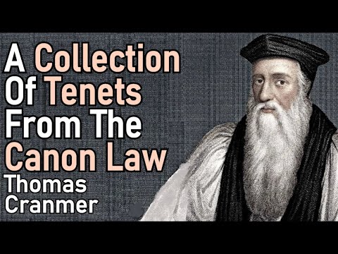 A Collection of Tenets from the Canon Law - Thomas Cranmer (Reformer 1489 -1556)