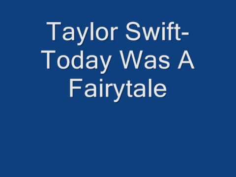 Taylor Swift-Today Was A Fairytale (song with lyrics)