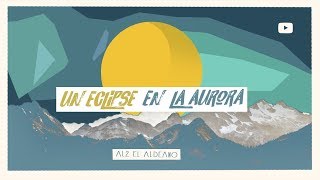 Un Eclipse en la Aurora