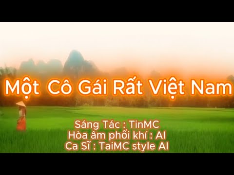 TinMC - Một Cô Gái Rất Việt Nam - (feat. TaiMC Style 01 AI ) (Official Music Video)