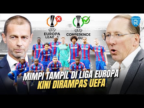Crystal Palace Dicoret dari Liga Europa: Mimpi Besar yang Dirampas UEFA