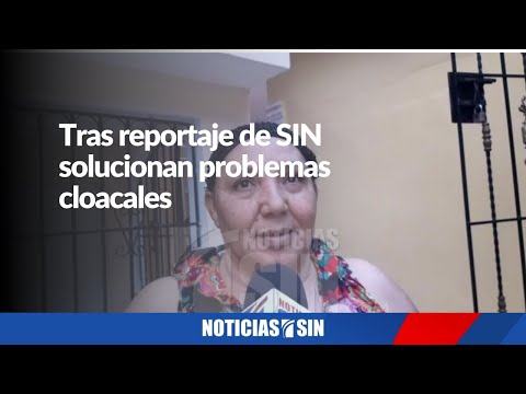 Tras reportaje de SIN solucionan problemas cloacales