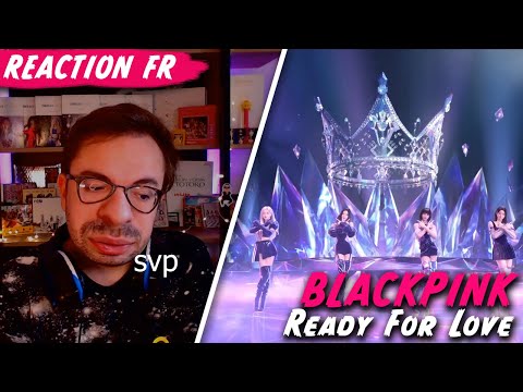 Vidéo BON BAH... " READY FOR LOVE " de BLACKPINK / KPOP RÉACTION FR