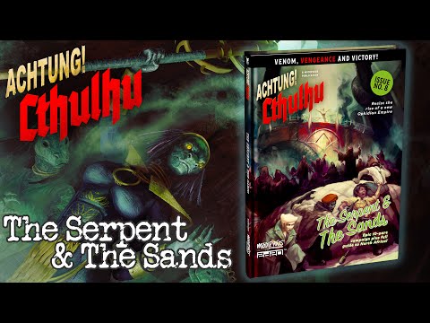 Achtung! Cthulhu - The Serpent & The Sands