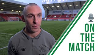 Scott Brown on the Match | Clyde 0-3 Celtic | Poacher supreme!