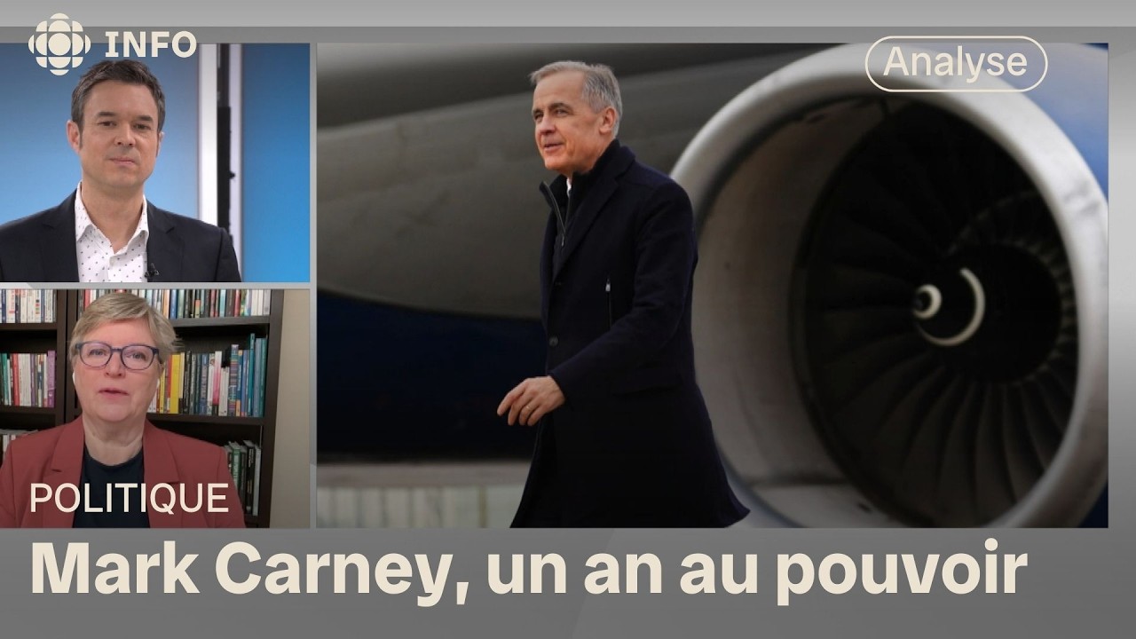 Mark Carney, un an au pouvoir | D'abord l'info