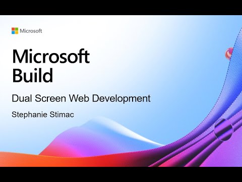 Build 2021 | Dual Screen Web Development