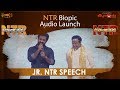 Jr NTR Speech at NTR Biopic Audio Launch