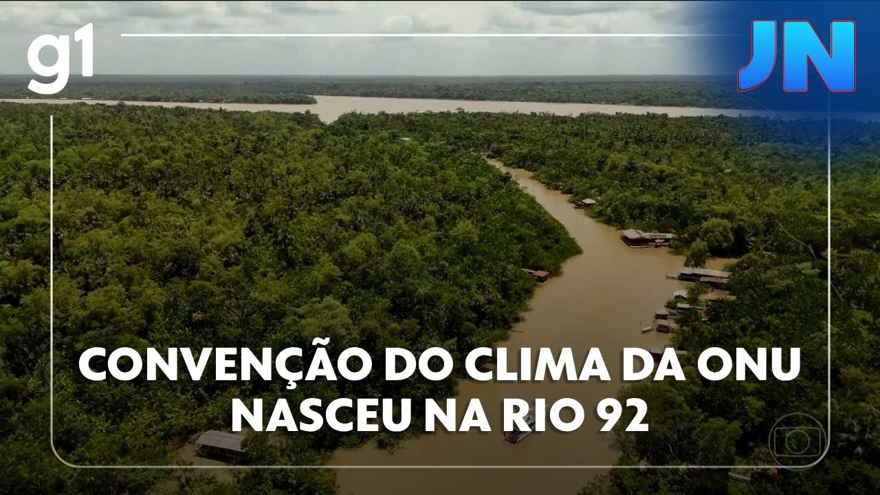 Jornal Nacional Convenção do Clima da ONU assinada por todos os países e pela UE nasceu na Rio 92 TV Online Jornal Nacional Convenção do Clima da ONU assinada por todos os países e pela UE nasceu na Rio 92