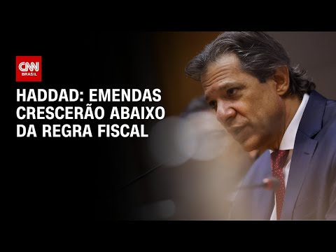 ​Haddad: Emendas crescerão abaixo da regra fiscal | CNN PRIME TIME