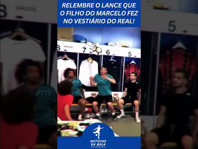RELEMBRE O LANCE QUE O FILHO DE MARCELO FEZ NO VESTIÁRIO DO REAL!#futebol#esporte#futebolbrasileiro