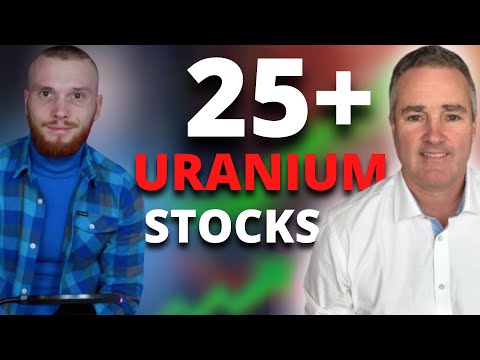 25+ Uranium Stocks I'm Watching or Wanting