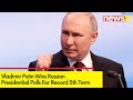 Vladimir Putin Wins Russian Presidential Polls For Record 5th Term | Russian Elections 2024 | NewsX