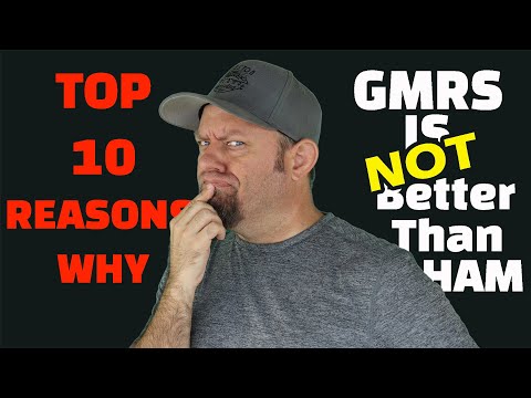 10 Reasons Why GMRS is NOT Better Than Ham Radio | Here We Go....