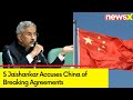 India not to undermine National Security | S Jaishankar Accuses China of Breaking Agreements