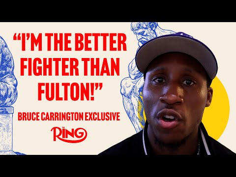 Bruce Carrington Wants HIS SHOT At Stephen Fulton’s World Title!