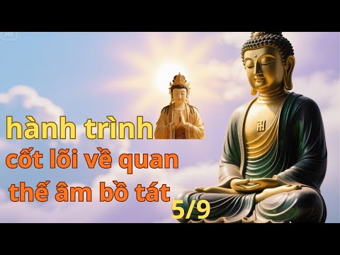 phật giáo biển lòng quan âm hóa thân trong muôn dạng cứu độ