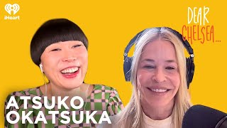Scheduling Sex with Atsuko Okatsuka | Dear Chelsea