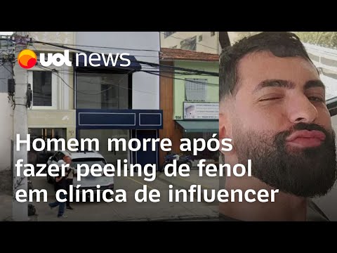 Peeling de fenol: Homem morre durante procedimento estético em clínica de influencer em SP