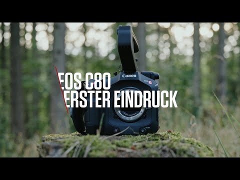 EOS C80  im Profi-Check mit Filmemacher Nicolai Deutsch