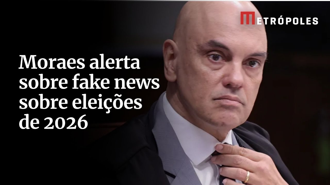 Moraes faz alerta sobre fake news para as eleições de 2026 em julgamento