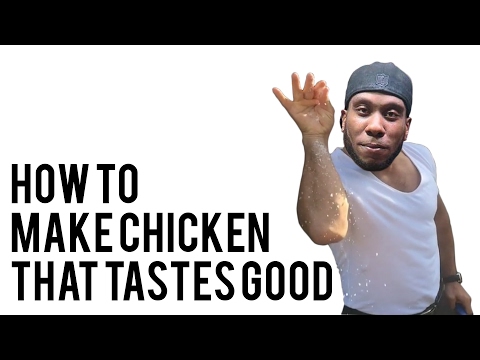 Chef Jones: How To Make Chicken Breast Taste Good And Juicy