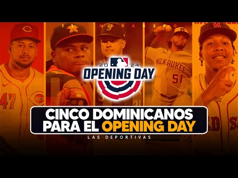 Record de 5 Dominicanos para el Opening Day - Las Deportivas