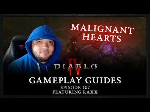 Diablo IV | Gameplay Guides: Malignant Hearts Ft. Raxxanterax