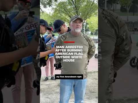 Man arrested after burning American flag outside White House