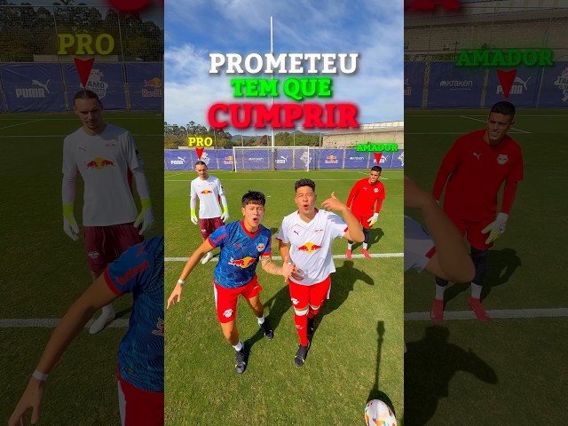 PROMETEU TEM QUE CUMPRIR VS PROFISSIONAL 😱